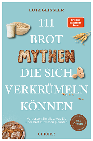 Buchcover von „111 Brot-Mythen, die sich verkrümeln können!“