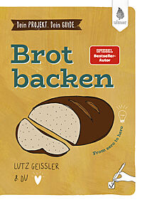 Buchcover von „Dein Projekt. Dein Guide. Brot backen“