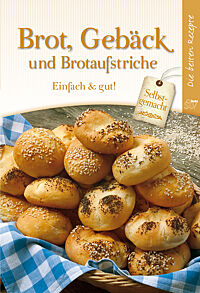 Cover des Buches „Brot, Gebäck und Brotaufstriche: Einfach & gut“