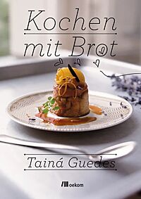 Cover des Buches „Kochen mit Brot“ von Tainá Guedes