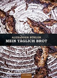 Cover des Buches „Mein täglich Brot“ von Alexander Bühler