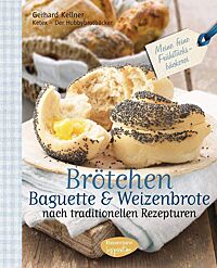 Bild vom Cover des Buches „Brötchen, Baguette und Weizenbrote nach traditionellen Rezepturen“ von Gerhard Kellner