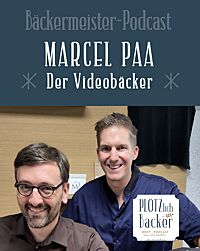 Bäckermeister-Podcast mit Marcel Paa und Lutz Geißler, Der Videobäcker